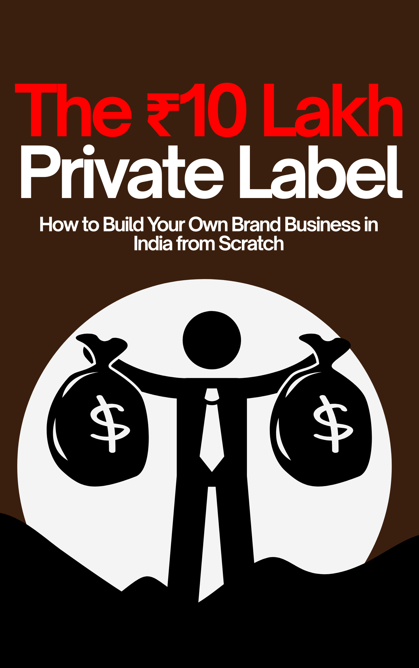 Build Your Own Brand Business in India (From Scratch)